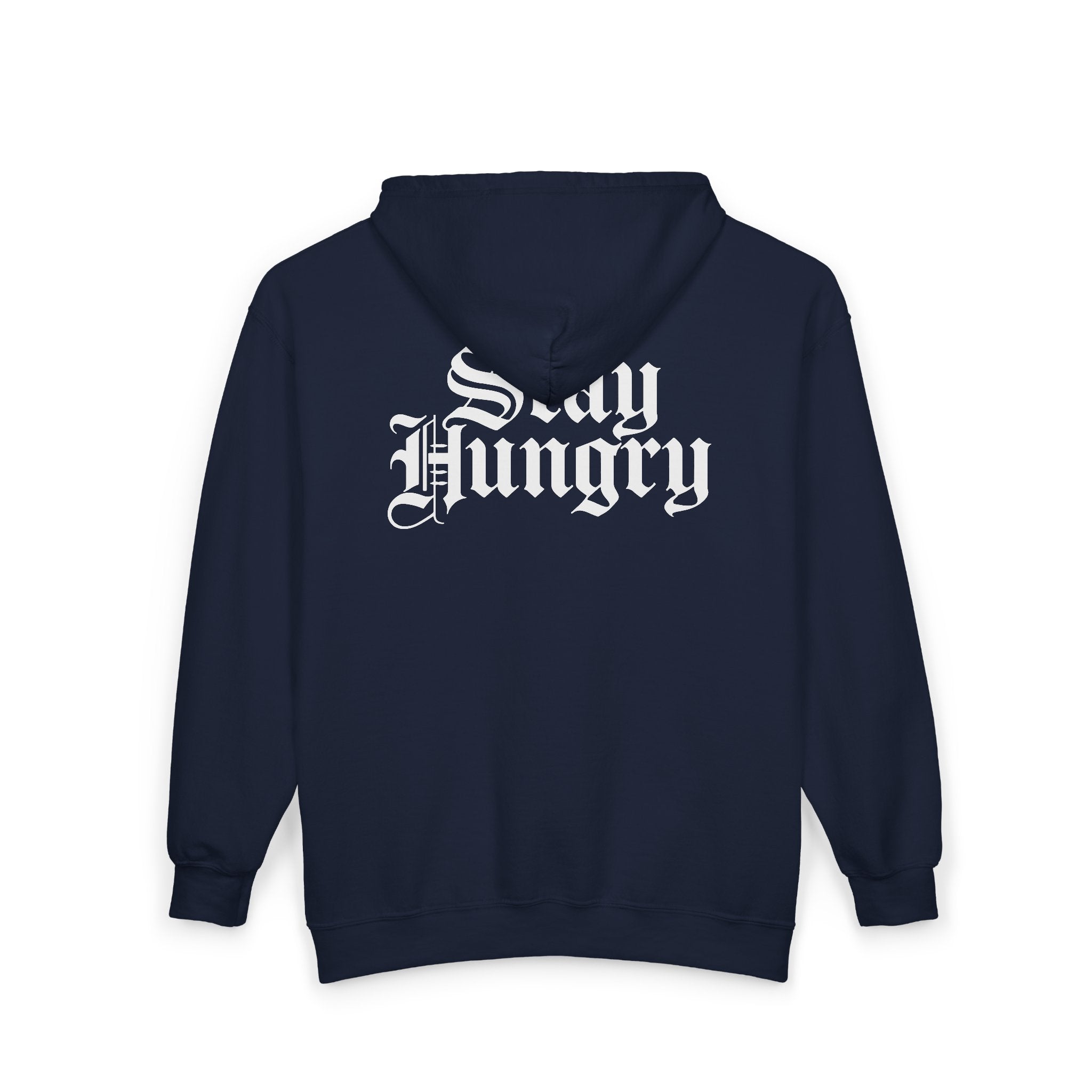 Stay Hungry Zip Hoodie Back Print – YourLifestyle Apparel