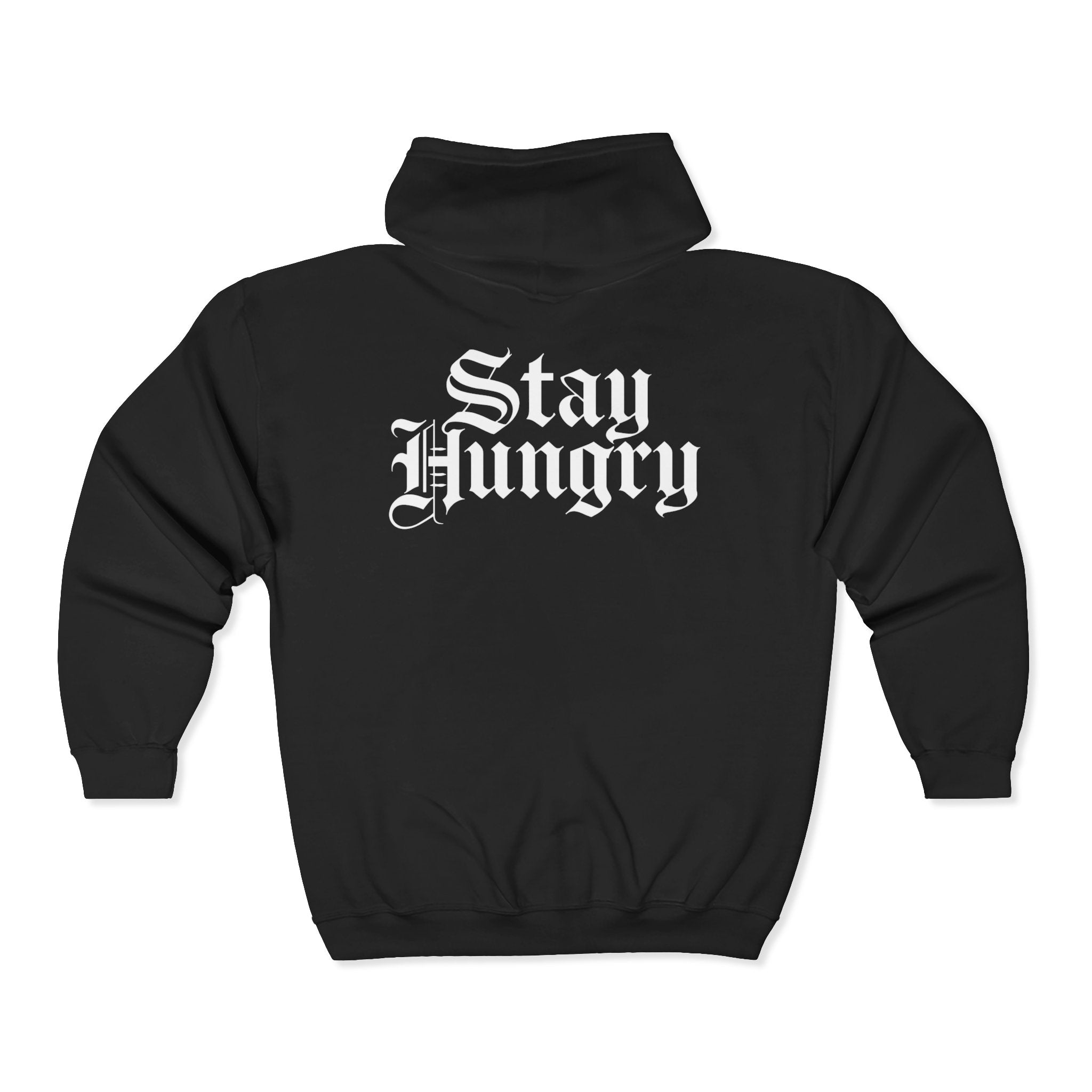 Stay Hungry Zip Hoodie Back Print – YourLifestyle Apparel