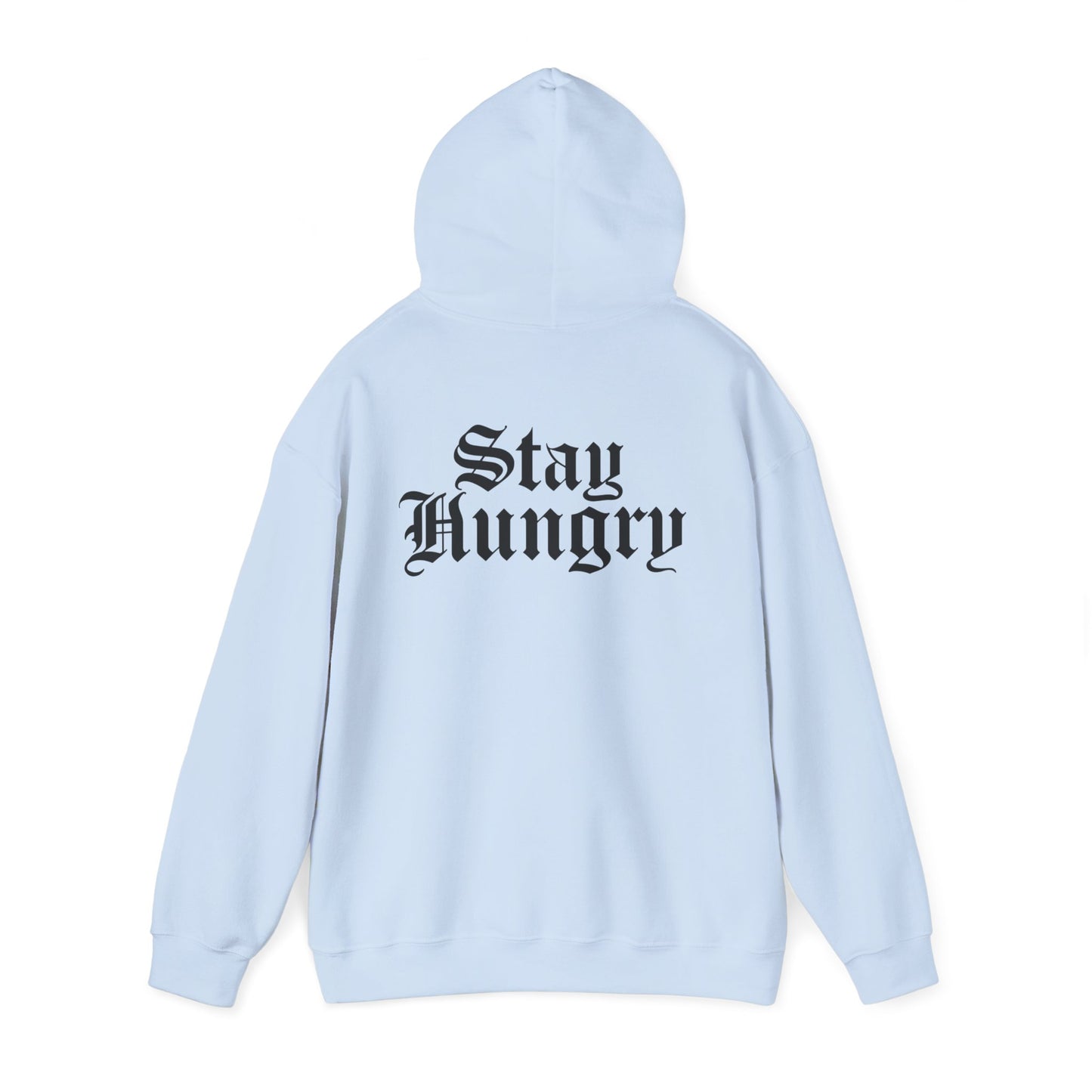 Stay Hungry Hoodie – Back Print | Motivational Unisex Hoodie (Light Edition)
