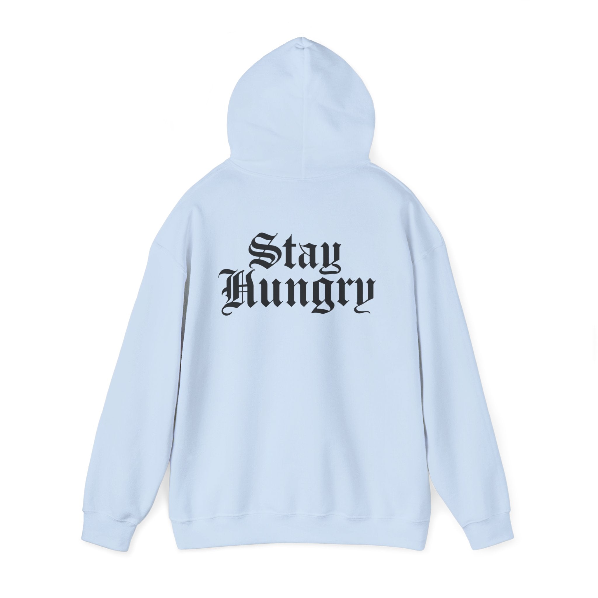 Stay Hungry Hoodie – Back Print | Motivational Unisex Hoodie (Light Edition)