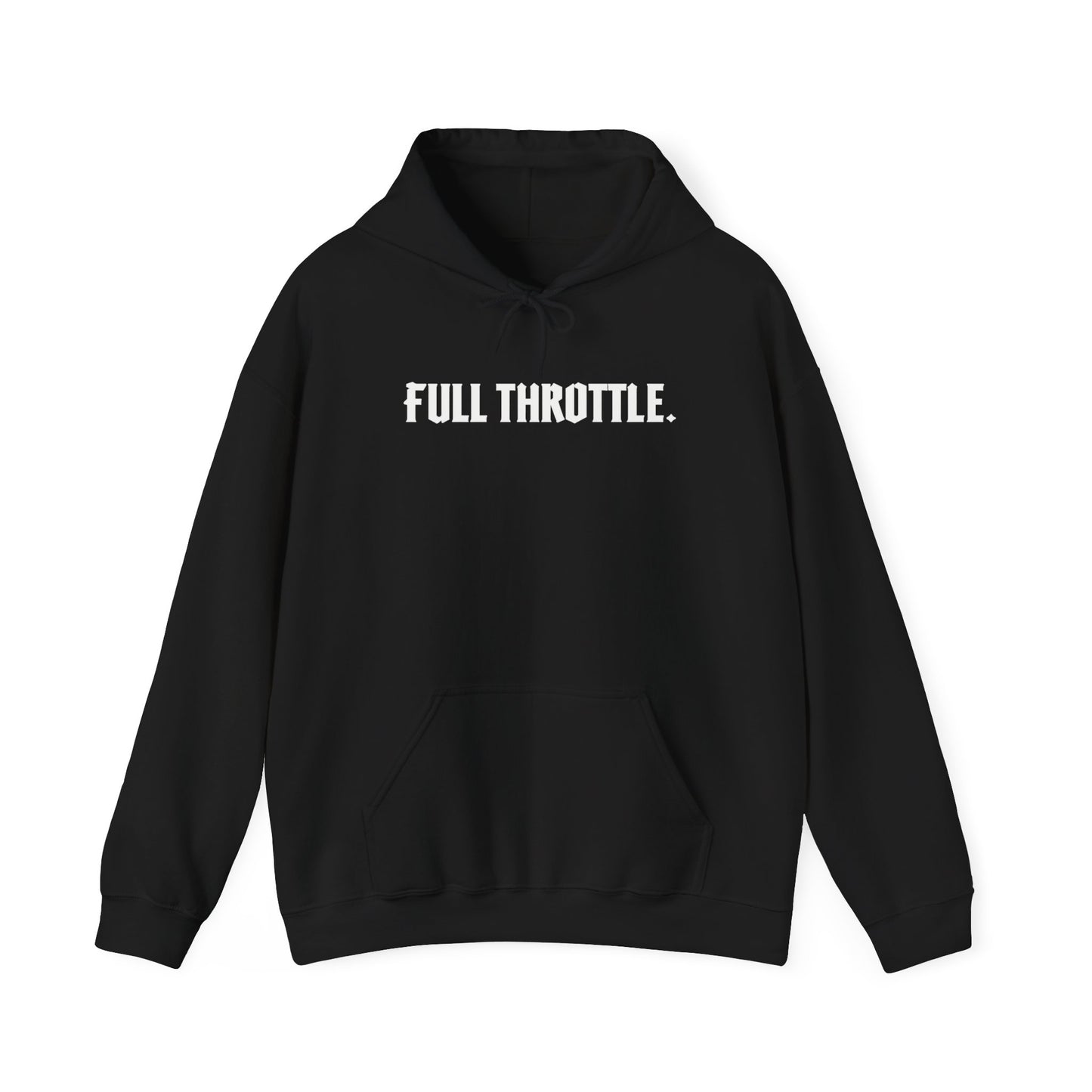 FULL THROTTLE. | Unisex Statement Hoodie – Gildan 18500