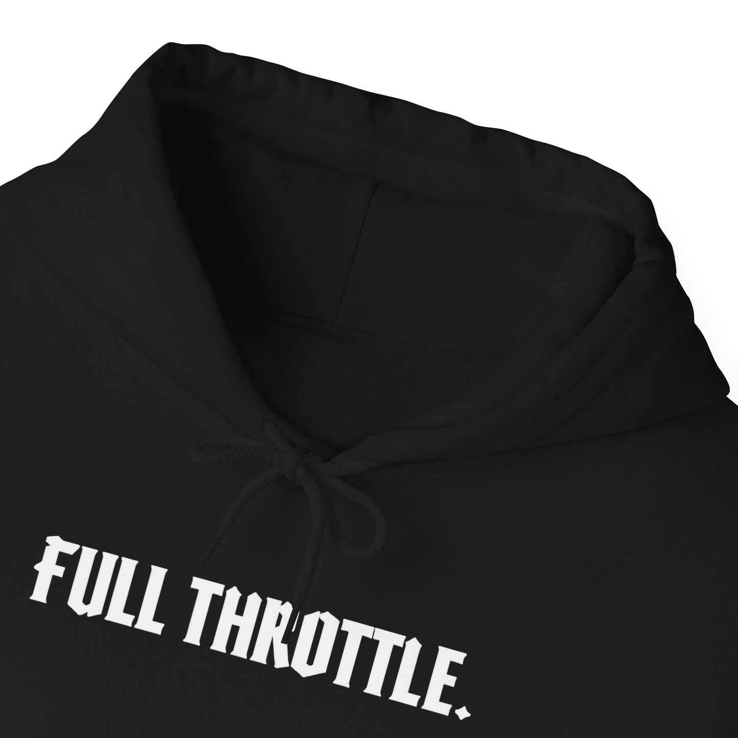 FULL THROTTLE. | Unisex Statement Hoodie – Gildan 18500