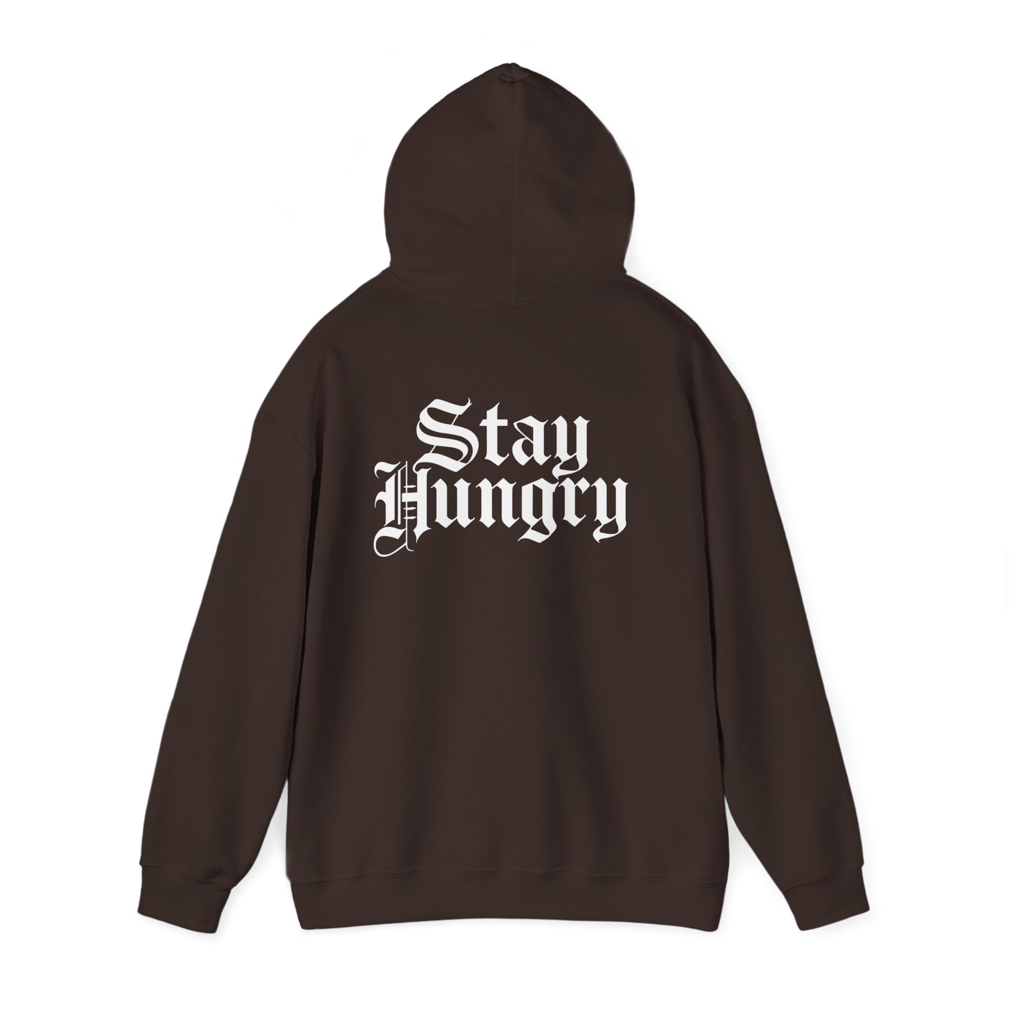 Stay Hungry Hoodie Back Print – YourLifestyle Apparel
