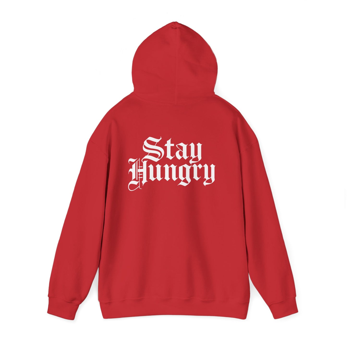 Stay Hungry Hoodie Back Print – YourLifestyle Apparel