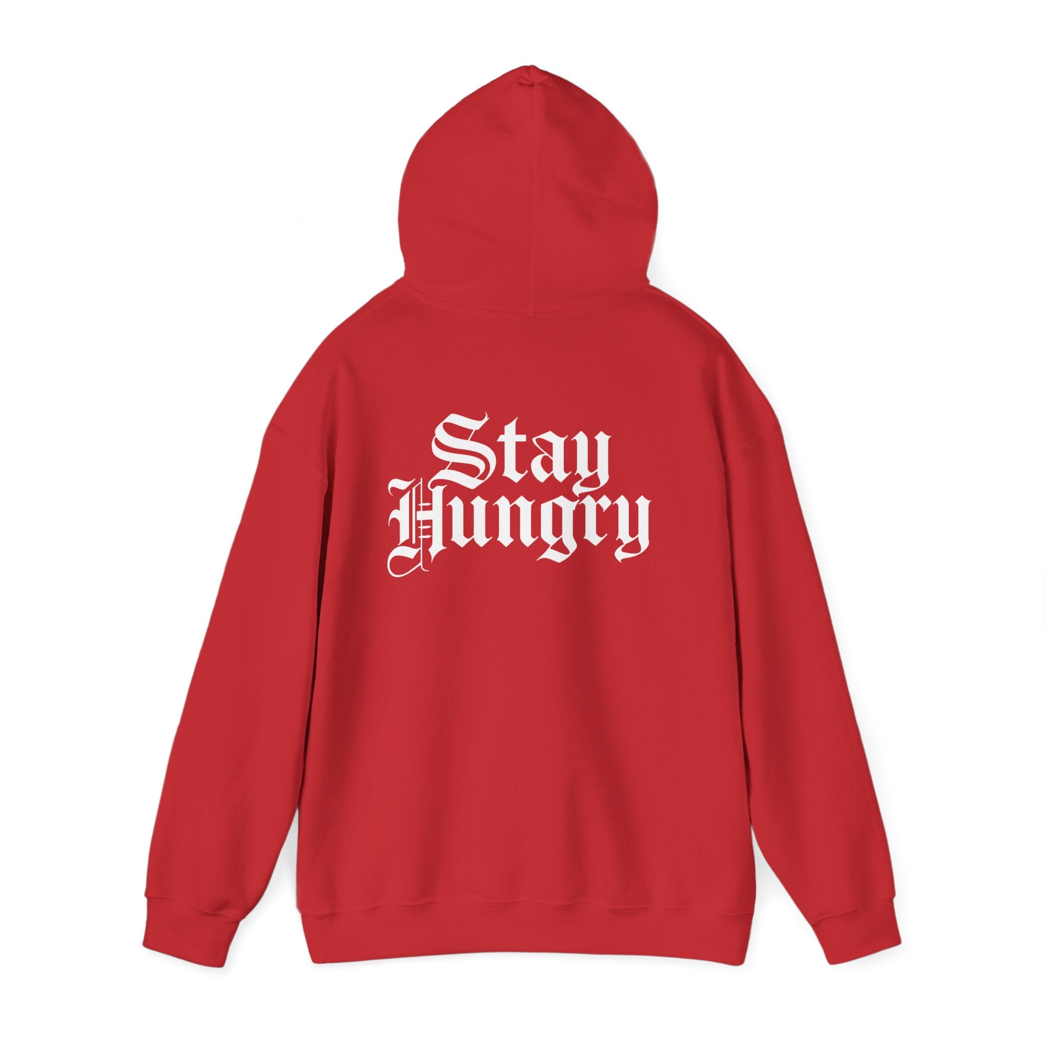 Stay Hungry Hoodie Back Print – YourLifestyle Apparel