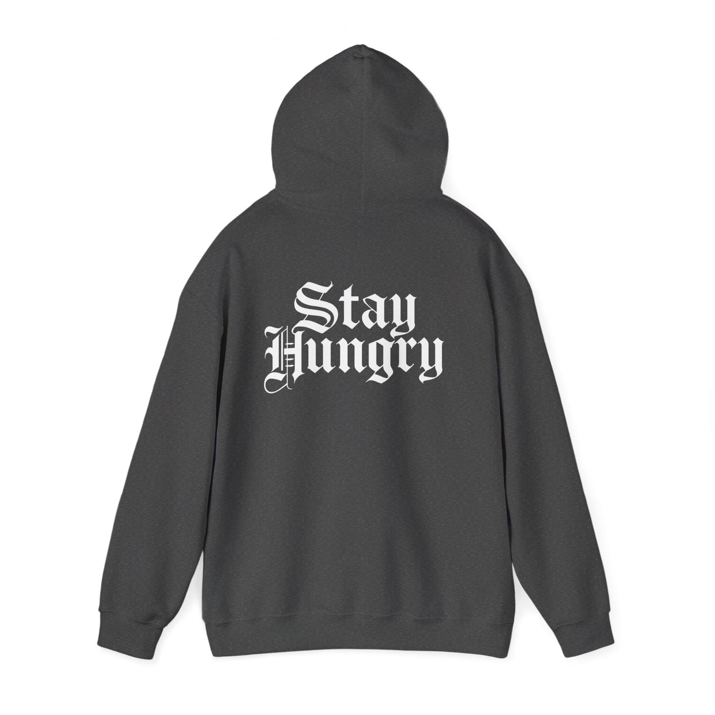 Stay Hungry Hoodie Back Print – YourLifestyle Apparel