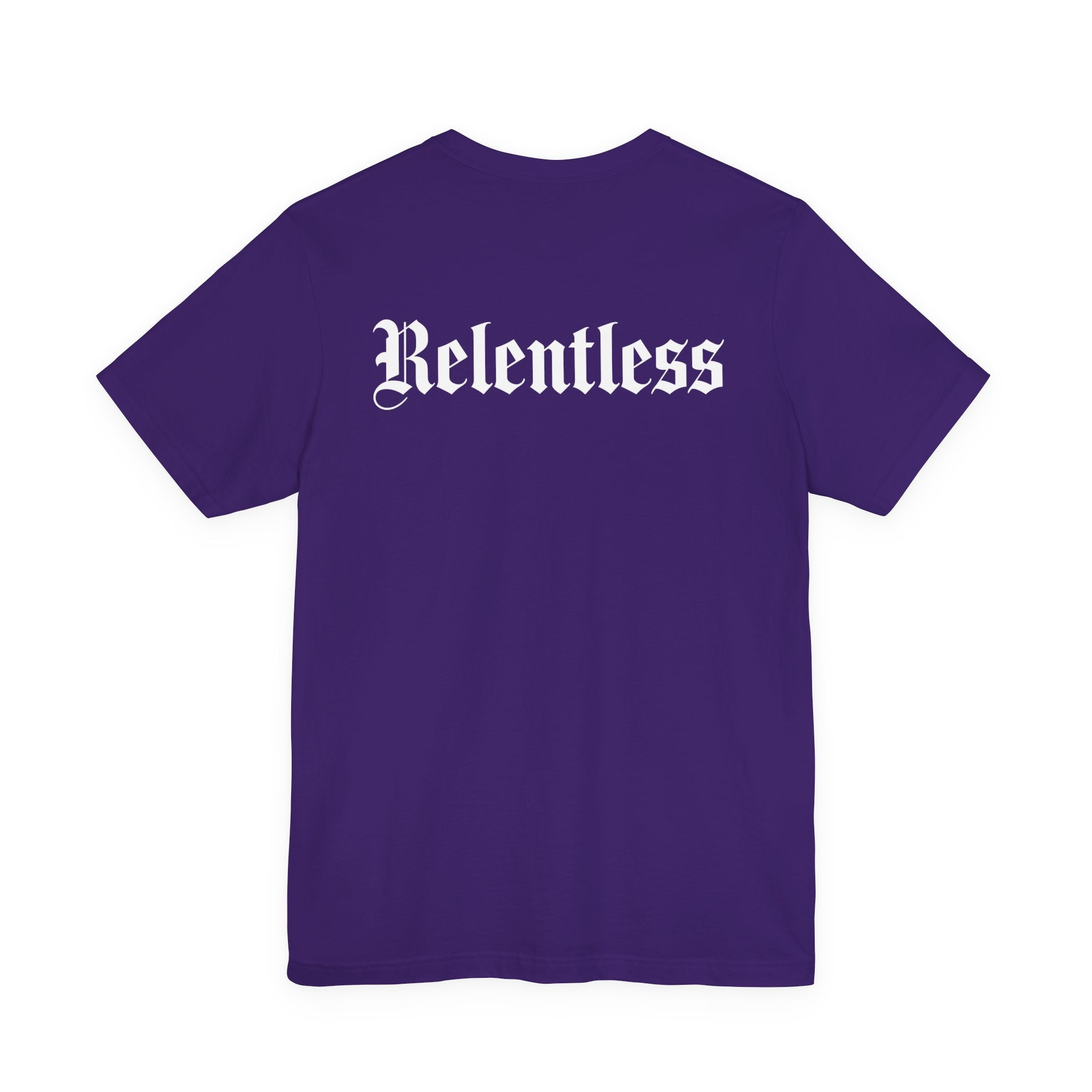Relentless T-Shirt Back Print – YourLifestyle Apparel