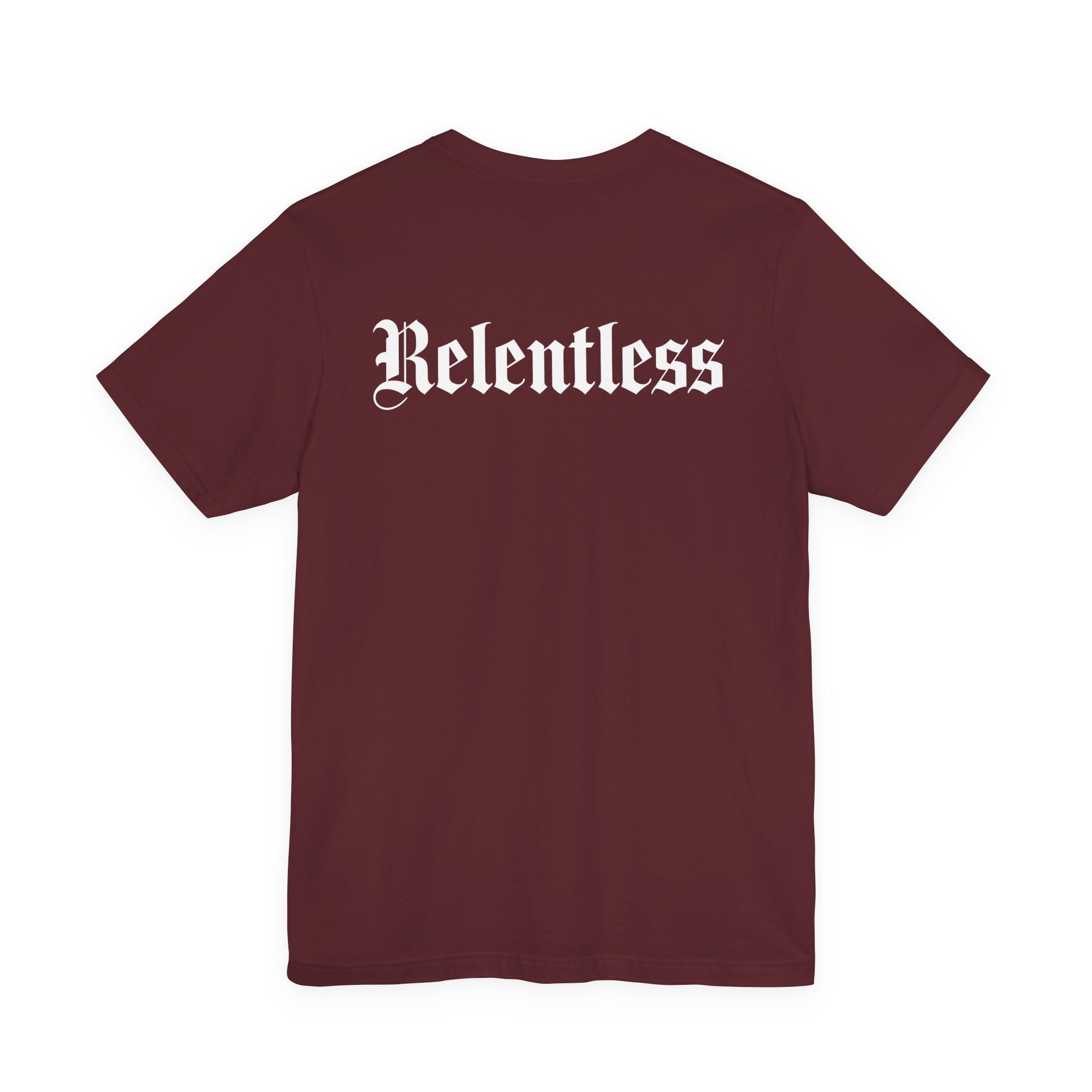 Relentless T-Shirt Back Print – YourLifestyle Apparel