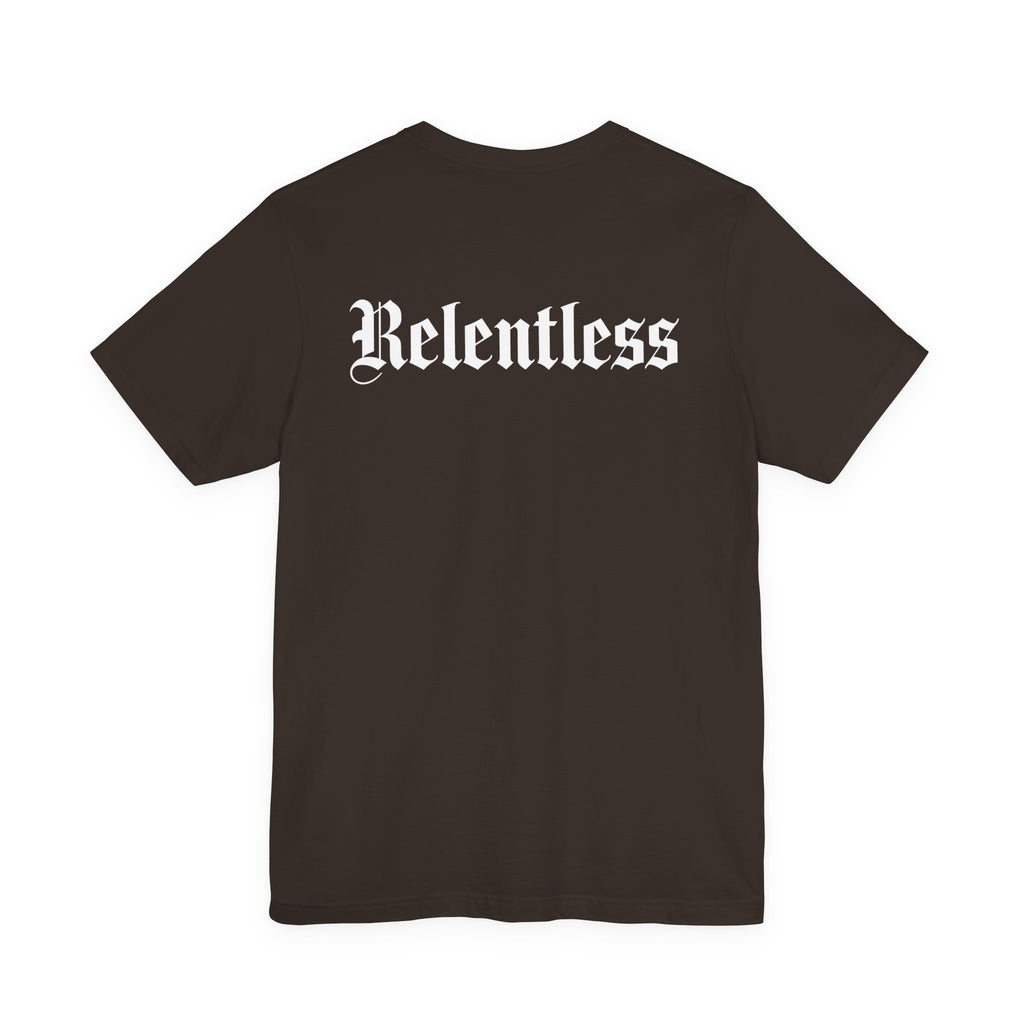 Relentless T-Shirt Back Print – YourLifestyle Apparel