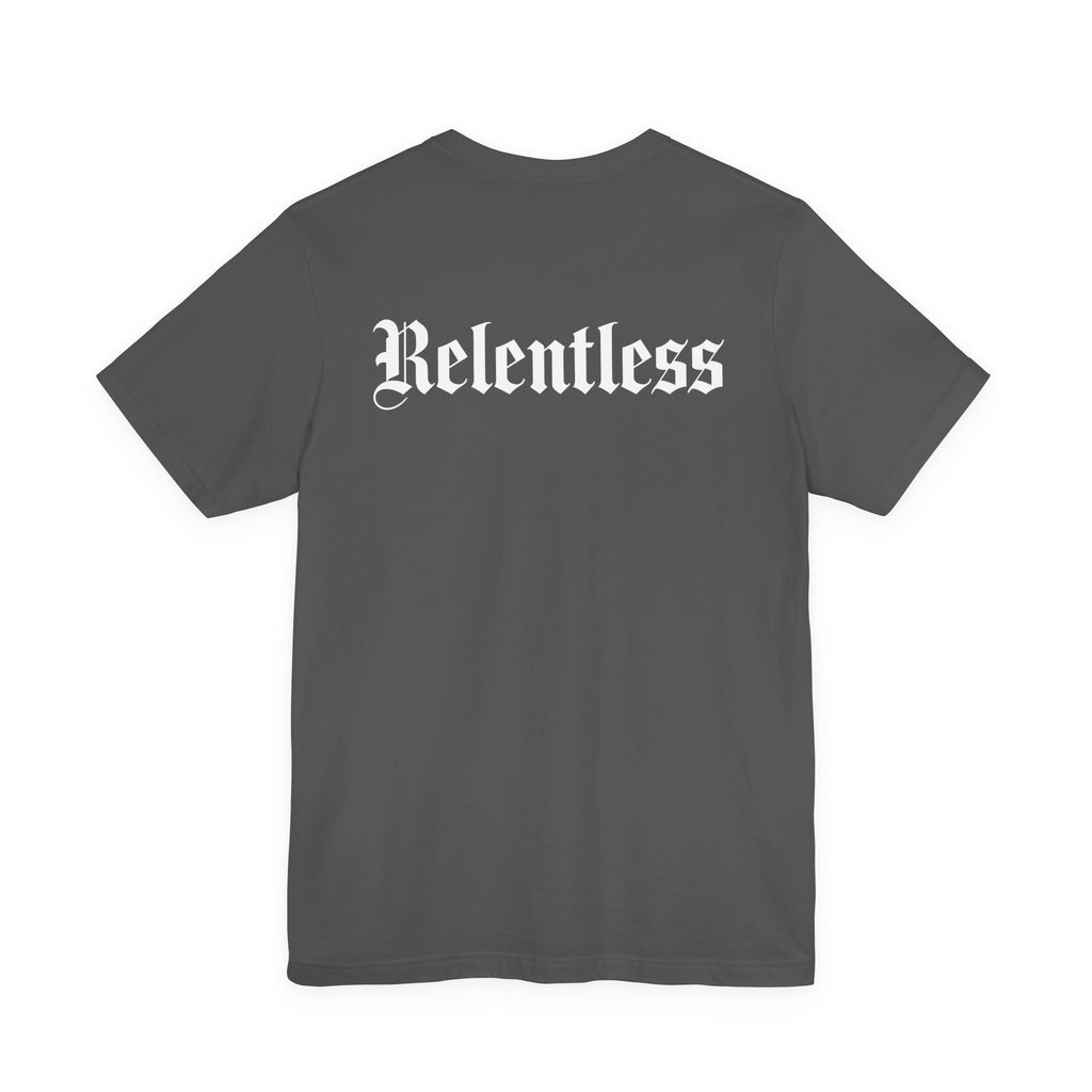 Relentless T-Shirt Back Print – YourLifestyle Apparel