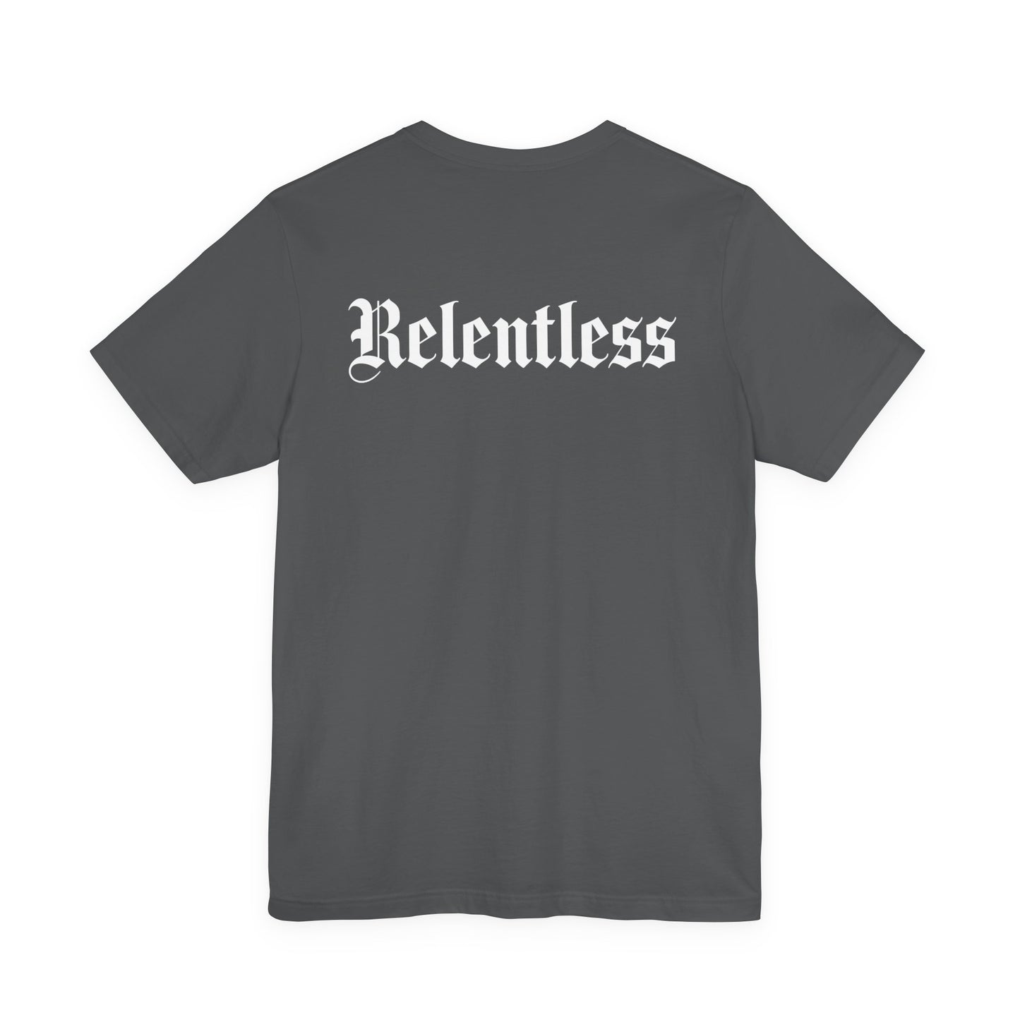 Relentless T-Shirt Back Print – YourLifestyle Apparel