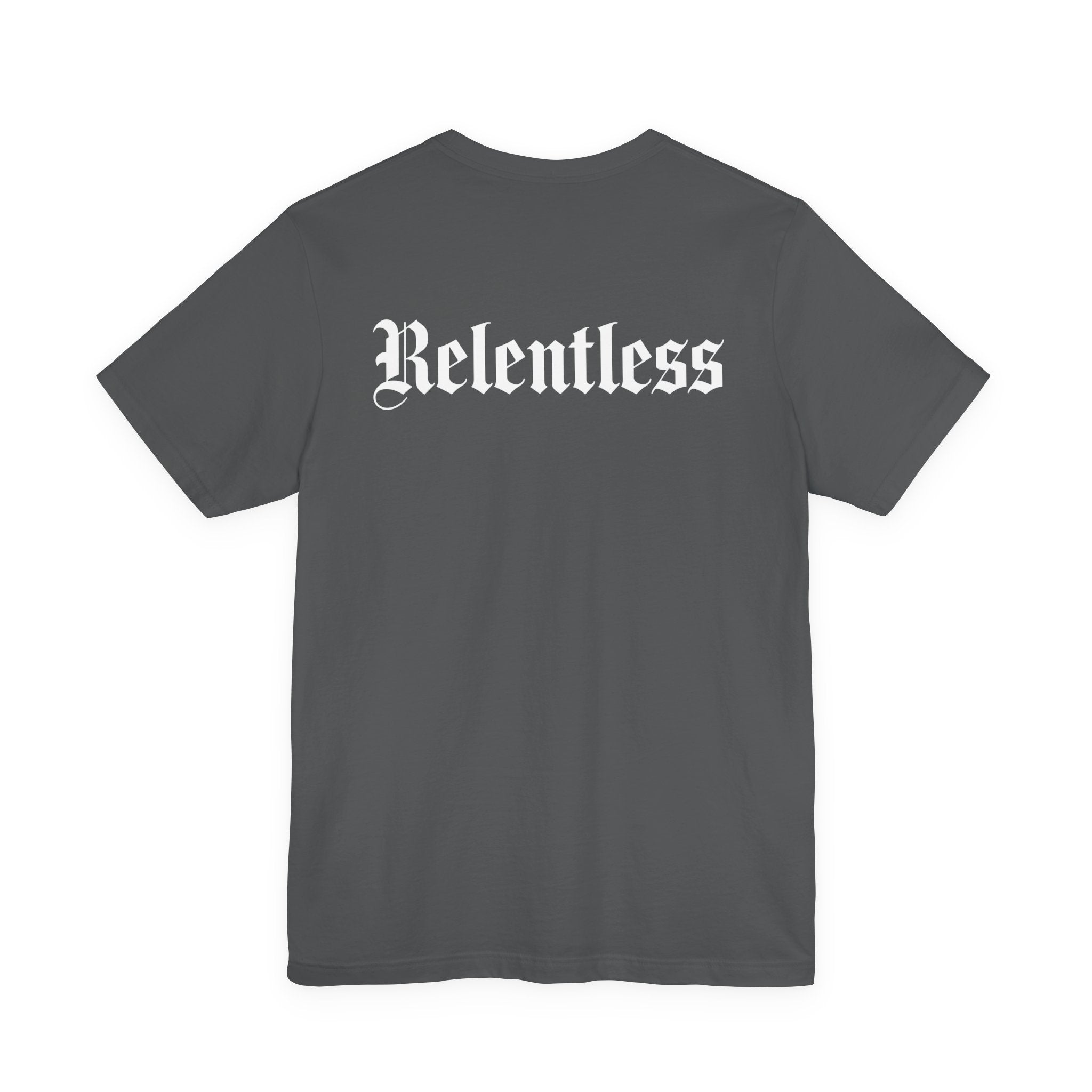 Relentless T-Shirt Back Print – YourLifestyle Apparel