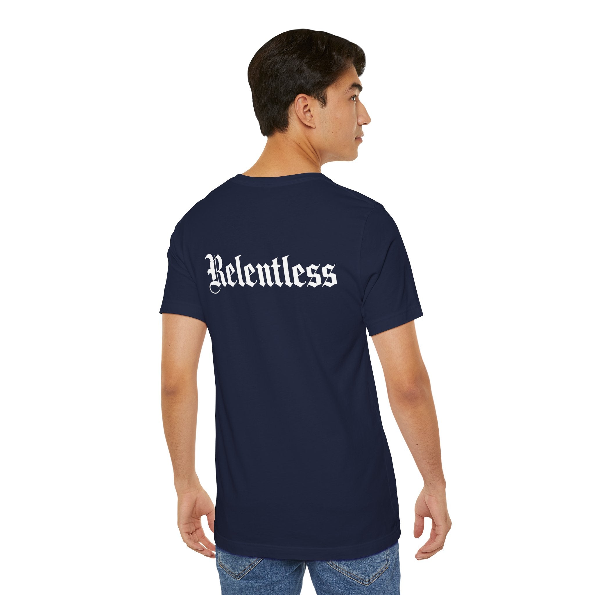 Relentless T-Shirt Back Print – YourLifestyle Apparel